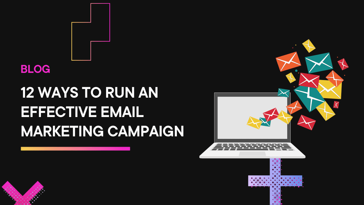 What is Email Marketing & How to Run an Effective Campaign